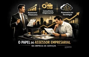 Importância do Assessor Empresarial em Empresas Prestadoras de Serviço